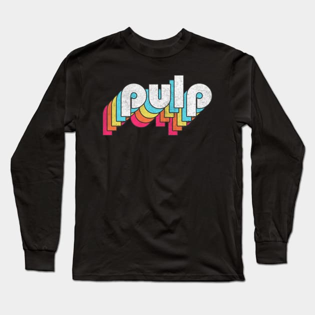 Pulp - 90s Music Fan Gift Long Sleeve T-Shirt by DankFutura